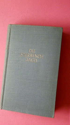 DIE STERBENDE JAGD.