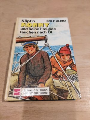 gebrauchtes Buch – Rolf Ulrici – Käpt'n Konny und seine Freunde tauchen nach Öl