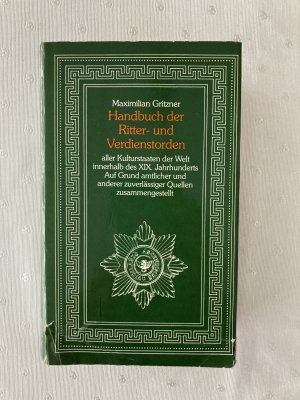 Handbuch der Ritter- und Verdienstorden aller Kulturstaaten der Welt innerhalb des XIX. [neunzehnten] Jahrhunderts