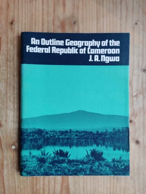 An Outline Geography of the Federal Republic of Cameroon