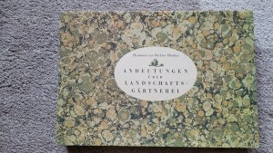 Andeutungen über Landschaftsgärtnerei - verbunden mit d. Beschreibung ihrer prakt. Anwendung in Muskau