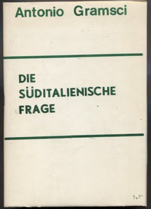 Die süditalienische Frage. Beiträge zur Geschichte der Einigung Italiens.