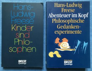 gebrauchtes Buch – Freese, Hans Ludwig – Kinder sind Philosophen & Abenteuer im Kopf - Philosophische Gedankenexperimente