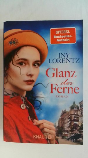 gebrauchtes Buch – Iny Lorentz – GLANZ DER FERNE: HISTORISCHER ROMAN.