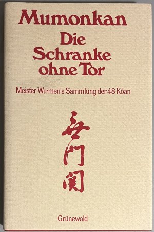 Mumonkan. Die Schranke ohne Tor