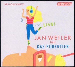 Jan Weiler liest Das Pubertier - Live-Mitschnitte