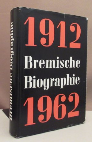 antiquarisches Buch – Lührs, Wilhelm  – Bremische Biographie 1912 - 1962. Hrsg. v. d. Historischen Gesellschaft zu Bremen u. dem Staatsarchiv Bremen.