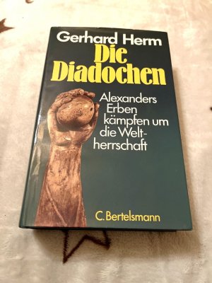 Die Diadochen - Alexanders Erben kämpfen um die Weltherrschaft