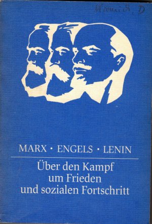 gebrauchtes Buch – Marx, Karl, Friedrich Engels und W – Über den Kampf um Frieden und sozialen Fortschritt. Studienmaterial.