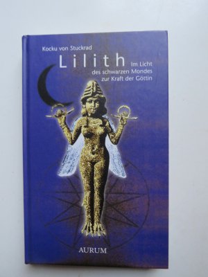 Lilith - Im Licht des schwarzen Mondes zur Kraft der Göttin