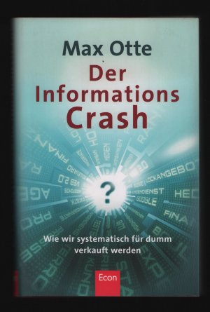 gebrauchtes Buch – Max Otte – Der Informationscrash /Wie wir systematisch für dumm verkauft werden