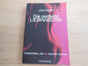 gebrauchtes Buch – Lou Paget – Die perfekte Liebhaberin - Sextechniken, die ihn verrückt machen