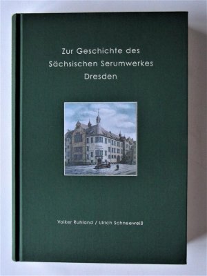 Zur Geschichte des Sächsischen Serumwerkes Dresden