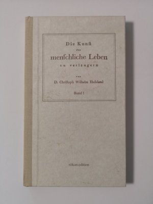 Die Kunst das menschliche Leben zu verlängern  (Band 1)