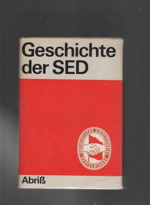 gebrauchtes Buch – Geschichte der SED. Abriß