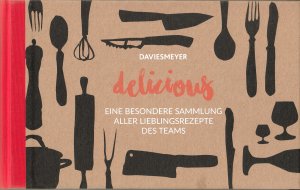 neues Buch – Davies Meyer – DELICIOUS - Eine besondere Sammlung aller Lieblingsrezepte des Teams