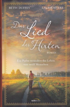 gebrauchtes Buch – Betsy Duffey – Das Lied des Hirten - Ein Psalm verändert das Leben von zwölf Menschen