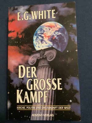 Der grosse Kampf - Kirche, Politik und die Zukunft der Welt