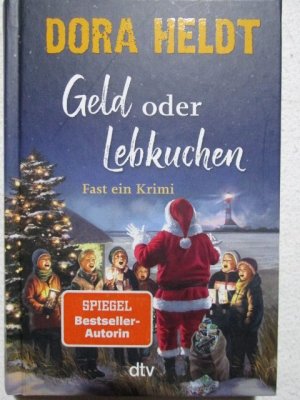 gebrauchtes Buch – Dora Heldt – Geld oder Lebkuchen - Fast ein Krimi