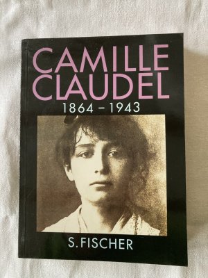 gebrauchtes Buch – Reine-Marie Paris – Camille Claudel, 1864-1943