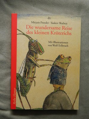 gebrauchtes Buch – Mirjam Pressler – Die wundersame Reise des kleinen Kröterichs  Mit Bildern von Wolf Erlbruch