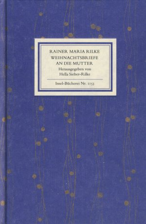 gebrauchtes Buch – Rilke, Rainer Maria – Weihnachtsbriefe an die Mutter. Insel-Bücherei Nr. 1153