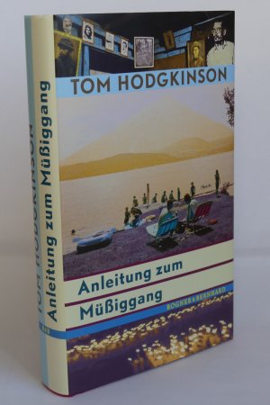 gebrauchtes Buch – Tom Hodgkinson – Anleitung zum Müssiggang