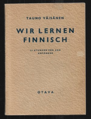 Wir lernen Finnisch. 23 Stunden für den Anfänger.