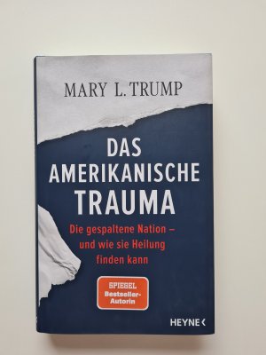 gebrauchtes Buch – Trump, Mary L – Das amerikanische Trauma - die gespaltene Nation - und wie sie Heilung finden kann