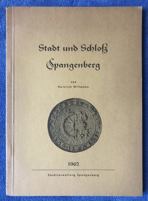 antiquarisches Buch – Heinrich Wittmann – Stadt und Schloß Spangenberg