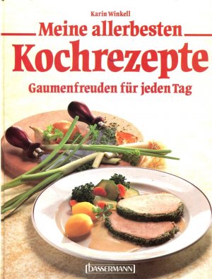 Meine allerbesten Kochrezepte