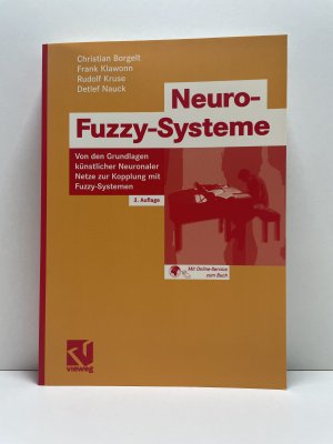 Neuro-Fuzzy-Systeme - Von den Grundlagen künstlicher Neuronaler Netze zur Kopplung mit Fuzzy-Systemen