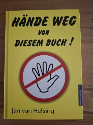 gebrauchtes Buch – Helsing, Jan van – Hände weg von diesem Buch!