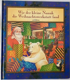 Wie der kleine Nanuk die Weihnachtswerkstatt fand