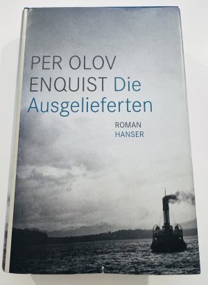 gebrauchtes Buch – Enquist, Per Olov – Die Ausgelieferten