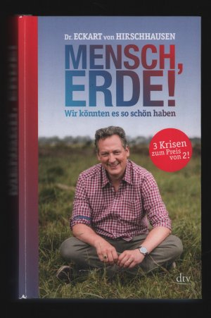 gebrauchtes Buch – Hirschhausen, Eckart von – Mensch, Erde! /Wir könnten es so schön haben