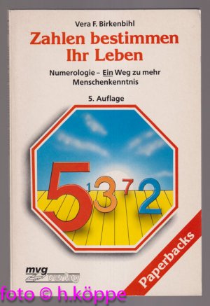 Zahlen bestimmen Ihr Leben : Numerologie - d. neue Wiss. zur Selbsterkenntnis.