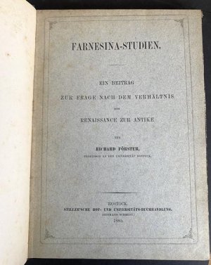 Farnesina-Studien: Ein Beitrag Zur Frage Nach Dem Verhältnis Der Renaissance Zur Antike.