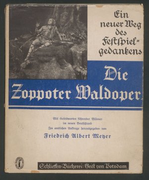 Die Zoppoter Waldoper. Ein neuer Weg des Festspielgedankens