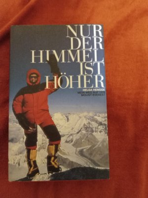 gebrauchtes Buch – Helga Hengge – Nur der Himmel ist höher - Mein Weg auf den Mount Everest