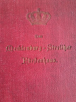 Fürstenhaus Mecklenburg Strelitz Schwerin Neustrelitz Friedrich Wilhelm Adolf Friedrich