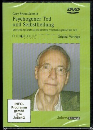 Gary Bruno Schmid: Psychogener Tod und Selbstheilung.