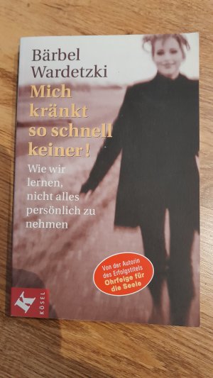 gebrauchtes Buch – Bärbel Wardetzki – Mich kränkt so schnell keiner!