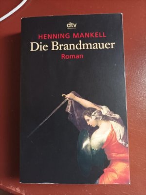 gebrauchtes Buch – Henning Mankell – Die Brandmauer