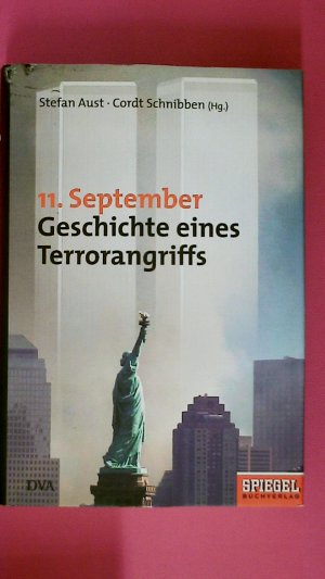 gebrauchtes Buch – Brinkbäumer, Klaus; Aust, Stefan – 11. SEPTEMBER. Geschichte eines Terrorangriffs