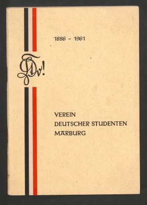 Festschrift zum 75jährigen Bestehen des Marburger Bundes. Verein Deutscher Studenten Marburg 1886-1961