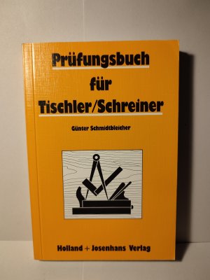 gebrauchtes Buch – Günter Schmidtbleicher – Prüfungsbuch für Tischler /Schreiner