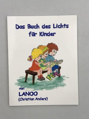 gebrauchtes Buch – Anders Christian – Das Buch des Lichts für Kinder