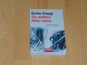 gebrauchtes Buch – Guido Knopp – Sie wollten Hitler töten