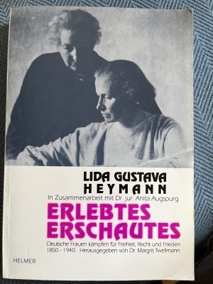 Erlebtes - Erschautes - Deutsche Frauen kämpfen für Freiheit, Recht und Frieden 1850-1940